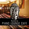 Instrumental Jazz Music Ambient - Buddha Piano Lounge Cafe: Smooth Jazz Music Collection, Relaxing Piano Bar del Mar, Intsrumental Background for Wine Tasting & Cocktail Party